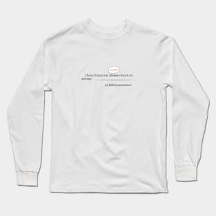 "Please return to:" Long Sleeve T-Shirt